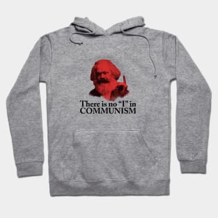 There is no "I" in Communism Hoodie